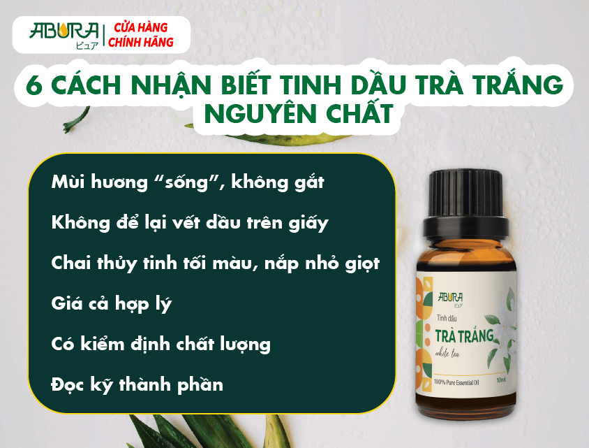 6 Cách nhận biết tinh dầu trà trắng nguyên chất