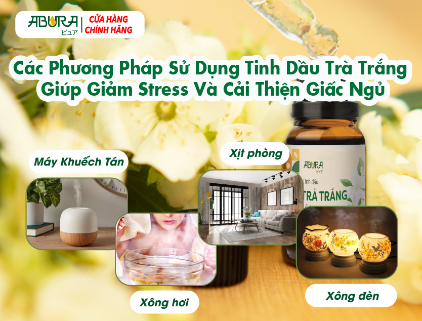 Các phương pháp sử dụng tinh dầu trà trắng giúp giảm stress và cải thiện giấc ngủ