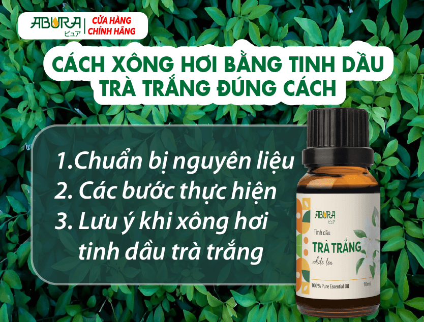Cách xông hơi bằng tinh dầu trà trắng đúng cách