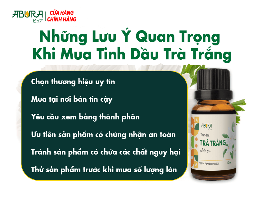 Những Lưu Ý Quan Trọng Khi Mua Tinh Dầu Trà Trắng