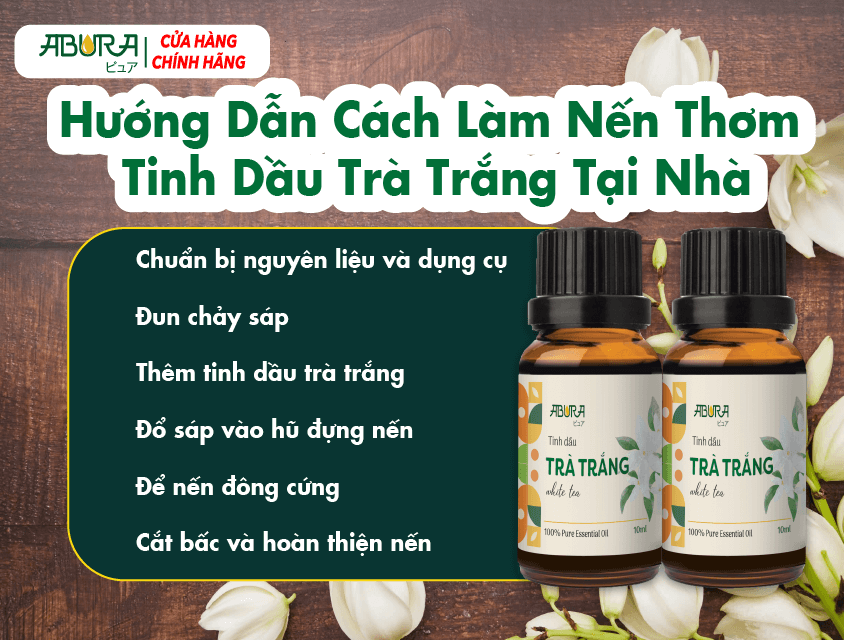 Hướng Dẫn Cách Làm Nến Thơm Tinh Dầu Trà Trắng Tại Nhà