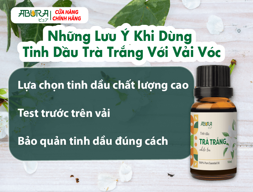 Những Lưu Ý Khi Dùng Tinh Dầu Trà Trắng Với Vải Vóc