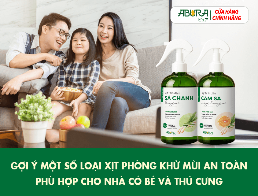 Gợi ý một số loại xịt phòng khử mùi an toàn phù hợp cho nhà có em bé và thú cưng