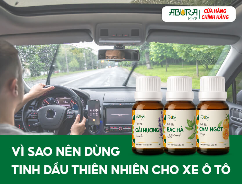 Vì sao nên dùng tinh dầu thiên nhiên cho xe ô tô