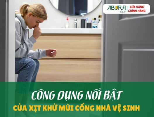 Công dụng nổi bật của xịt khử mùi cống nhà vệ sinh