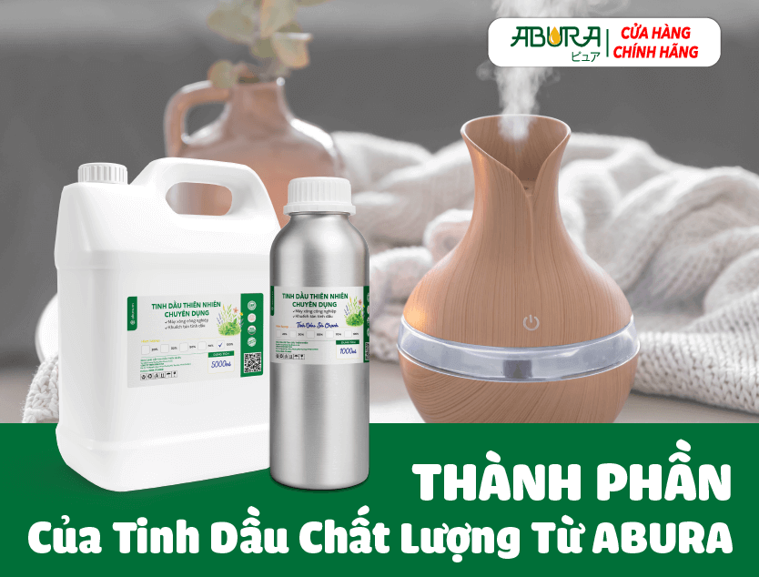 Thành phần tinh dầu chất lượng từ ABURA